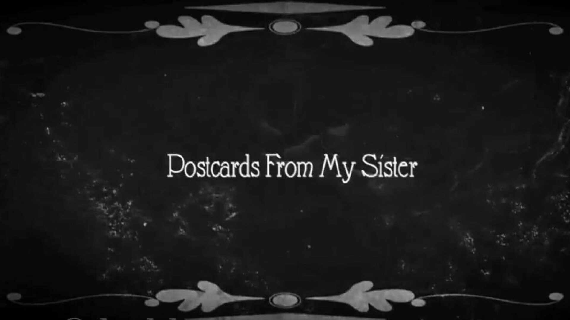 Dark Lantern Entertainment Presents, 'Postcards From My Sister'